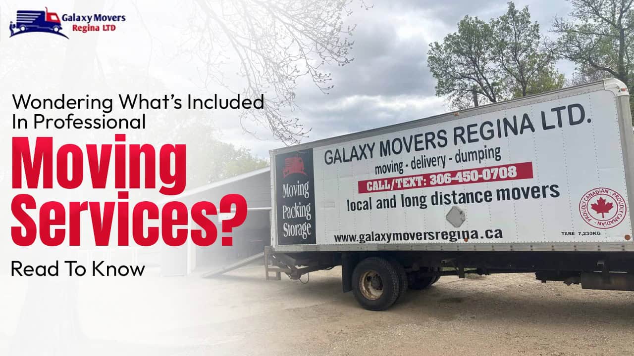 Wondering What’s Included In Professional Moving Services? Read To Know